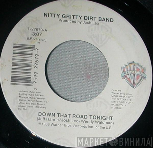  Nitty Gritty Dirt Band  - Down That Road Tonight