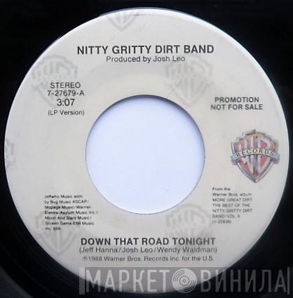  Nitty Gritty Dirt Band  - Down That Road Tonight