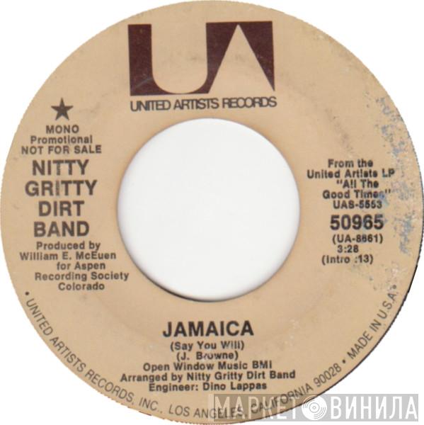  Nitty Gritty Dirt Band  - Jamaica (Say You Will)