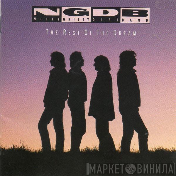 Nitty Gritty Dirt Band - The Rest Of The Dream