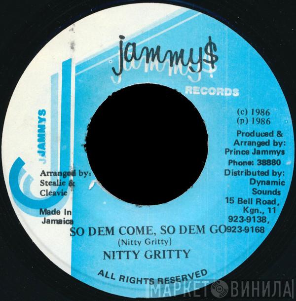 Nitty Gritty - So Dem Come, So Dem Go