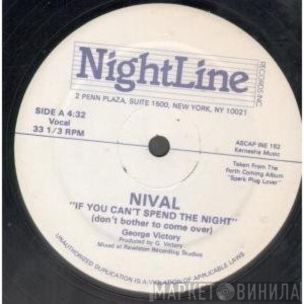 Nival - If You Can't Spend The Night (Don't Bother To Come Over)