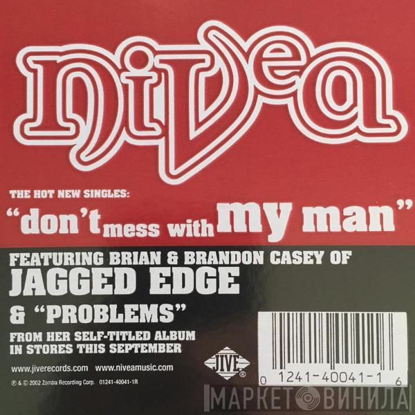 Nivea - Don't Mess With My Man / Problems
