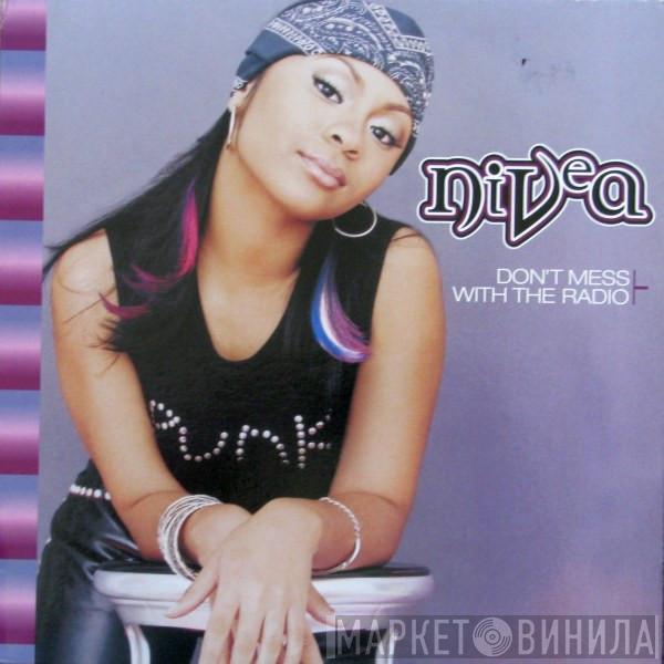 Nivea - Don't Mess With The Radio