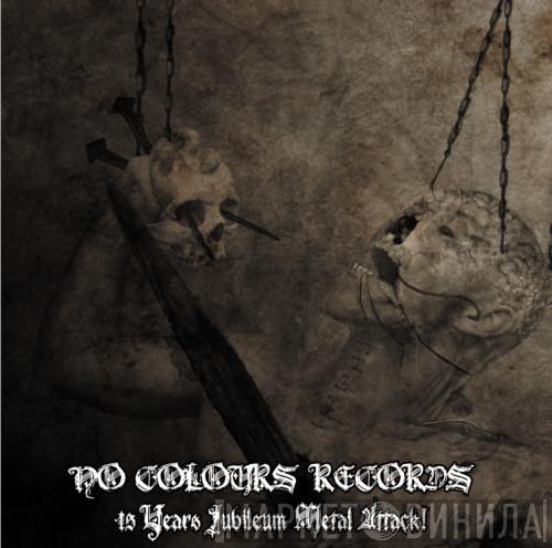  - No Colours Records 15 Years Jubileum Metal Attack! - Vol. 1