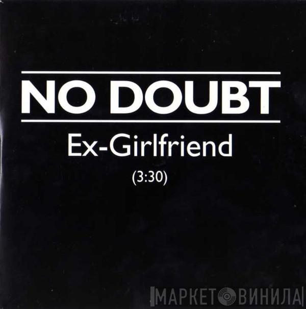 No Doubt - Ex-Girlfriend