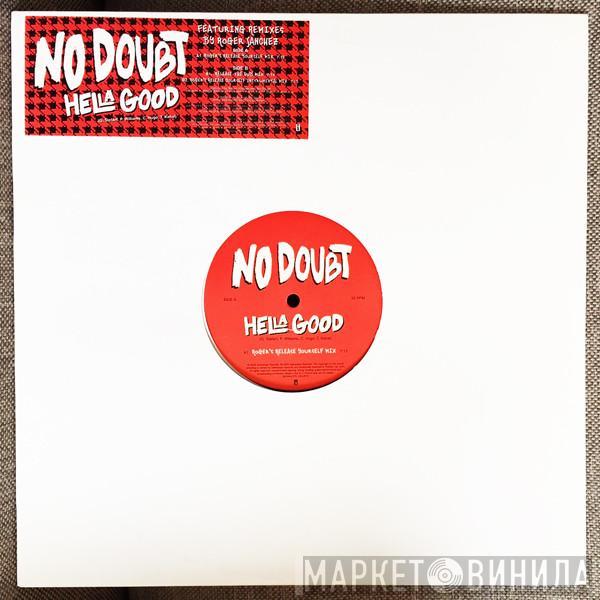 No Doubt - Hella Good (Roger Sanchez Remixes)