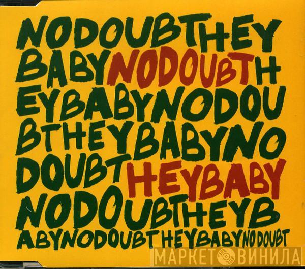  No Doubt  - Hey Baby