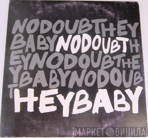  No Doubt  - Hey Baby