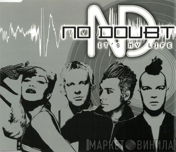 No Doubt - It's My Life