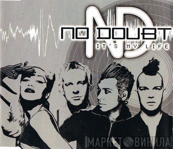 No Doubt - It's My Life