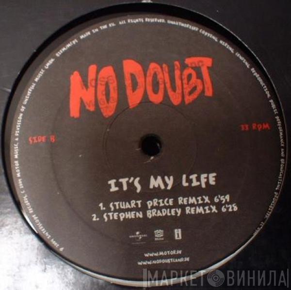 No Doubt  - It's My Life