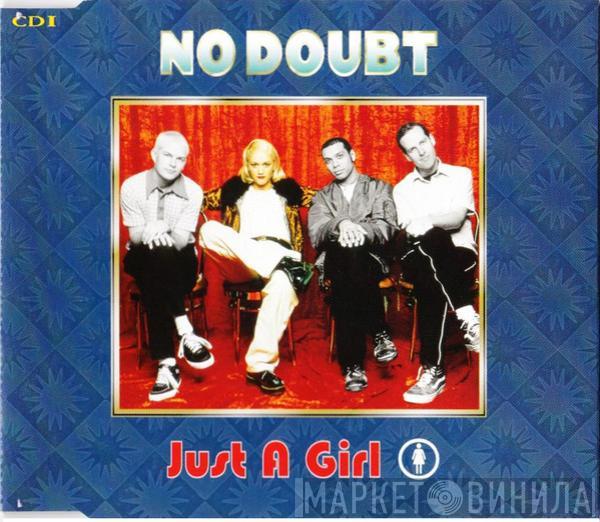 No Doubt - Just A Girl