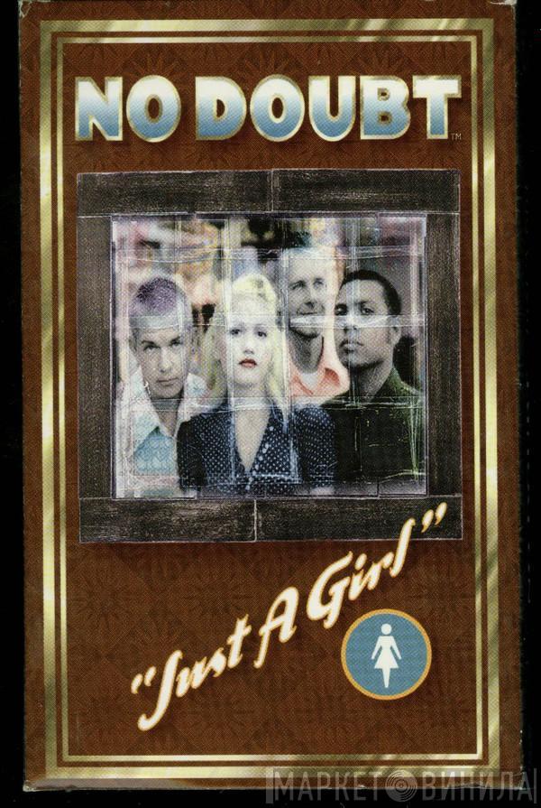 No Doubt - Just A Girl