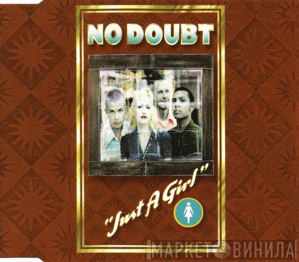 No Doubt - Just A Girl