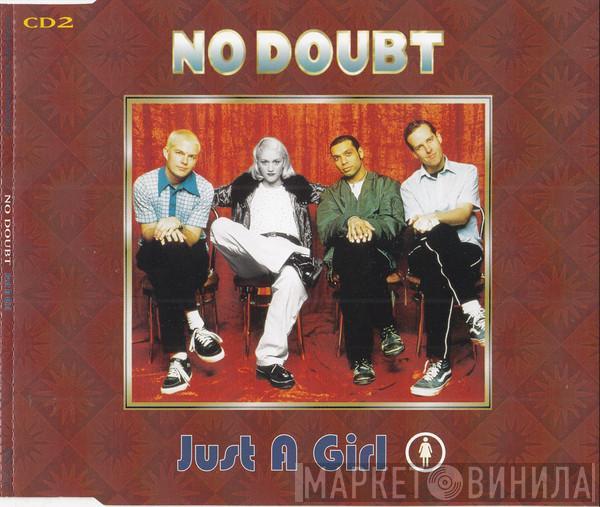 No Doubt - Just A Girl