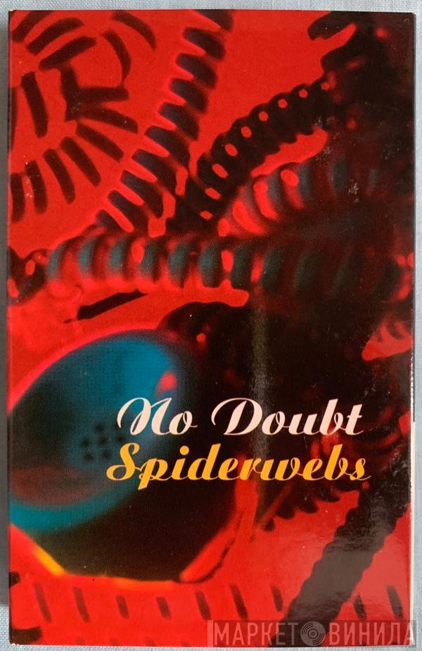 No Doubt - Spiderwebs