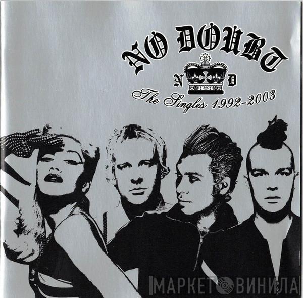  No Doubt  - The Singles 1992 - 2003