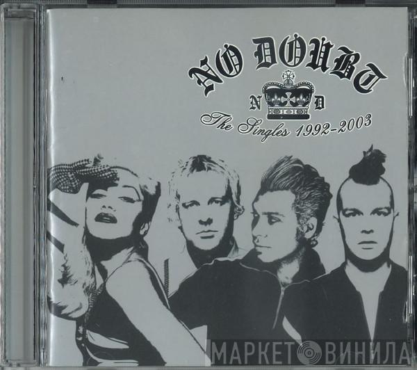  No Doubt  - The Singles 1992 - 2003