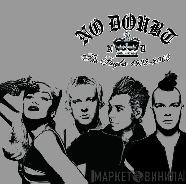  No Doubt  - The Singles 1992 - 2003