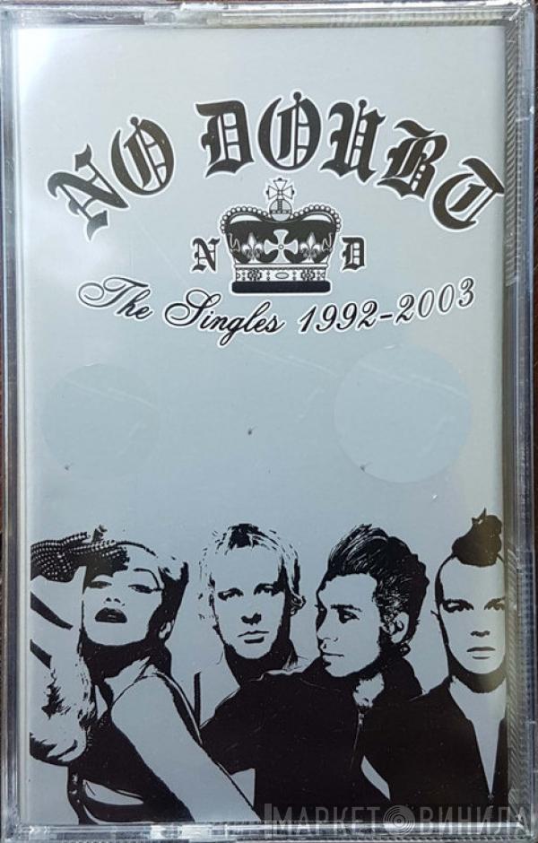  No Doubt  - The Singles 1992 - 2003