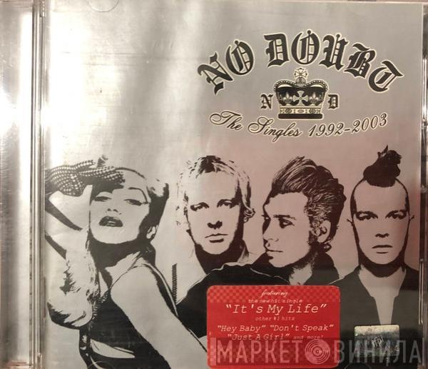  No Doubt  - The Singles 1992 - 2003