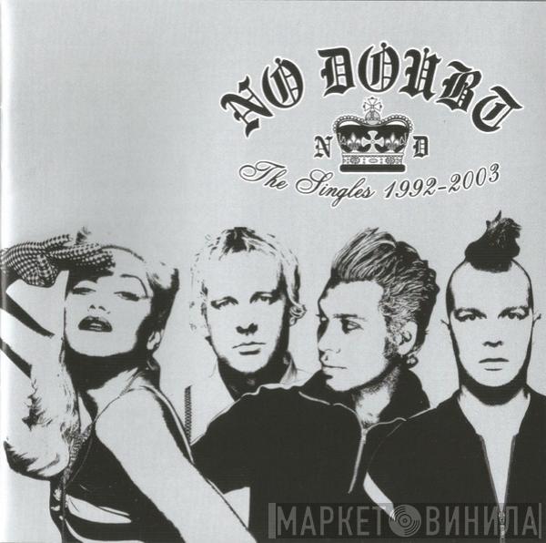 No Doubt  - The Singles 1992 - 2003