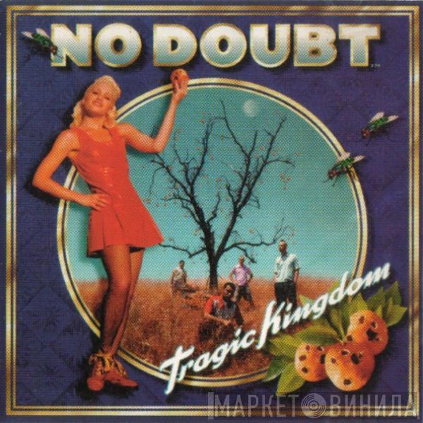  No Doubt  - Tragic Kingdom