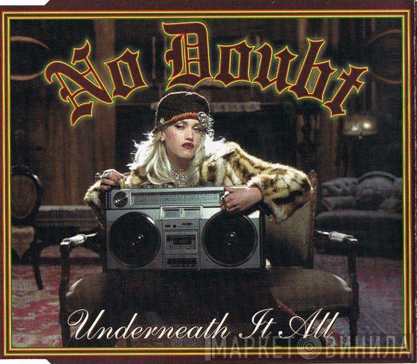 No Doubt - Underneath It All