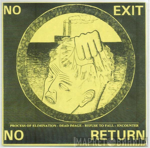  - No Exit No Return