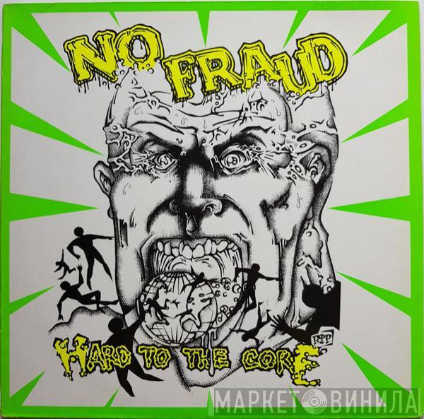 No Fraud - Hard To The Core