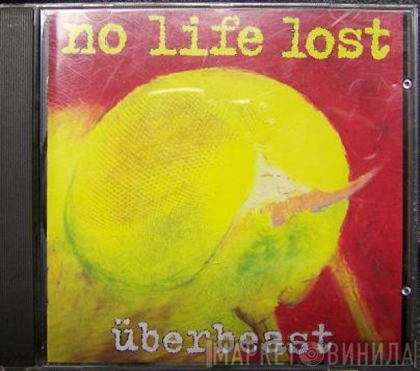 No Life Lost - Überbeast