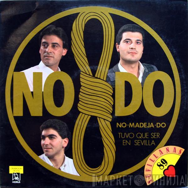 No-Madeja-Do - Tuvo Que Ser En Sevilla