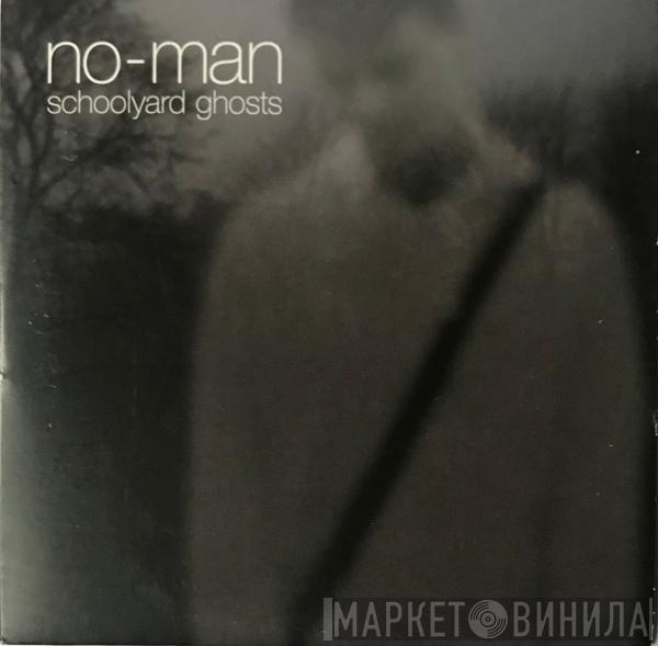 No-Man - Schoolyard Ghosts