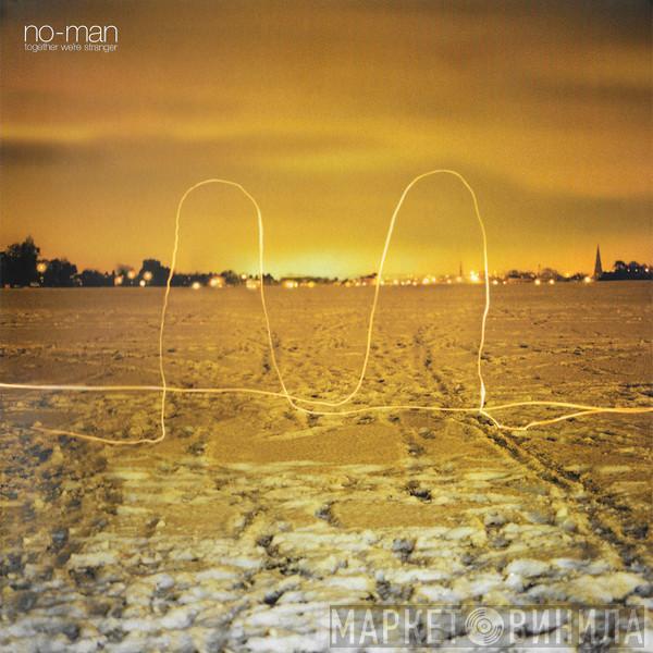 No-Man - Together We're Stranger