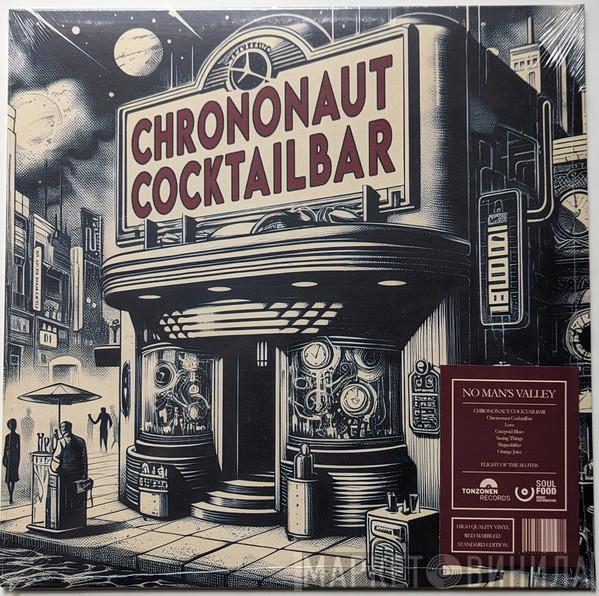 No Man's Valley  - Chrononaut Cocktailbar - Flight of the Sloths