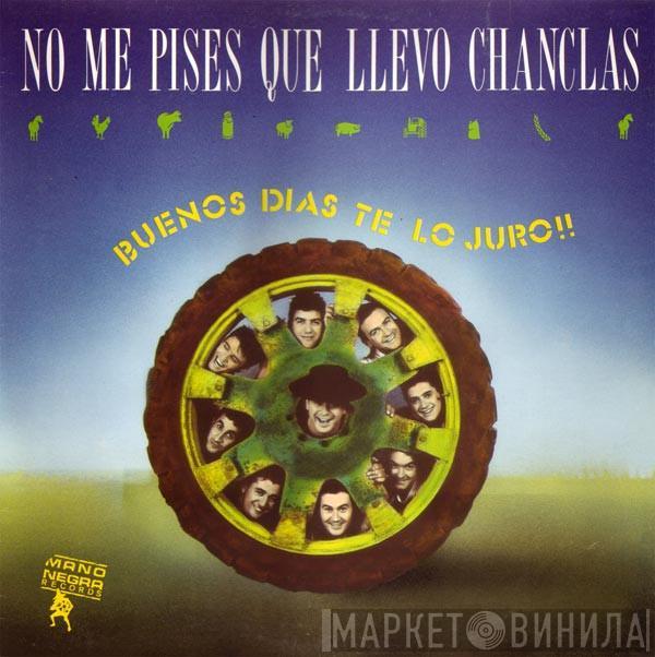  No Me Pises Que Llevo Chanclas  - Buenos Días Te Lo Juro!!