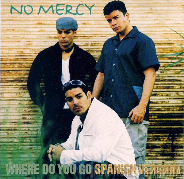  No Mercy  - Where Do You Go (Spanish Version)