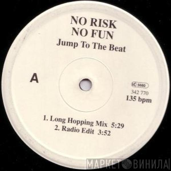 No Risk No Fun - Jump To The Beat