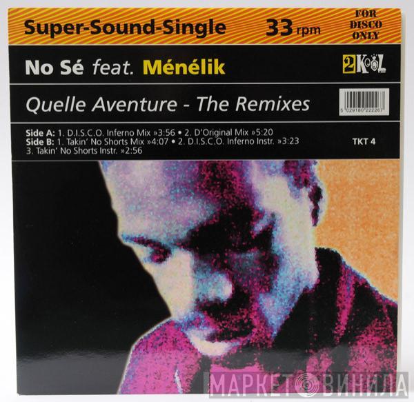 No Sé, Menelik - Quelle Aventure - The Remixes