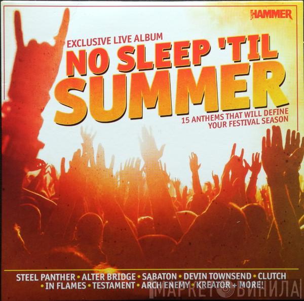  - No Sleep 'Til Summer