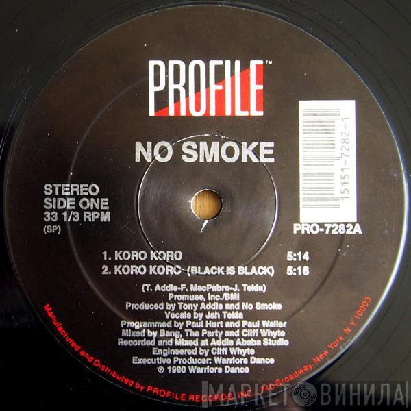  No Smoke  - Koro Koro