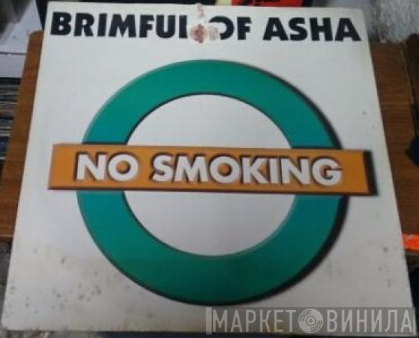 No Smoking - Brimful Of Asha