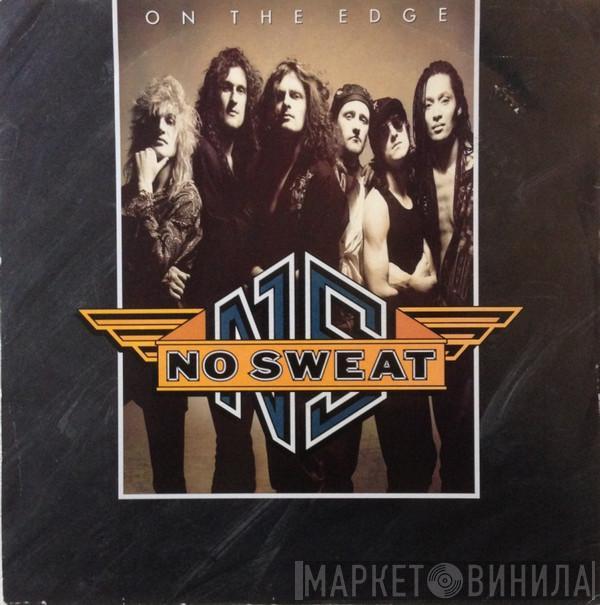 No Sweat  - On The Edge