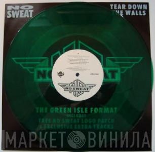 No Sweat  - Tear Down The Walls