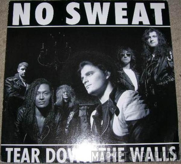 No Sweat  - Tear Down The Walls