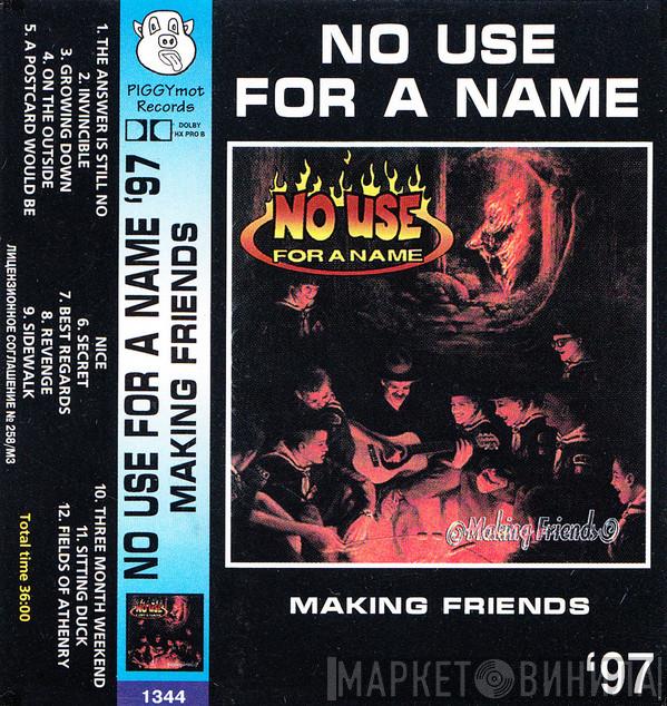  No Use For A Name  - Making Friends