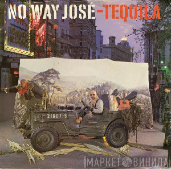 No Way Jose - Tequila