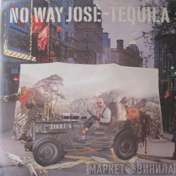 No Way Jose - Tequila