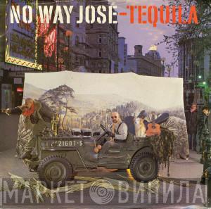 No Way Jose - Tequila